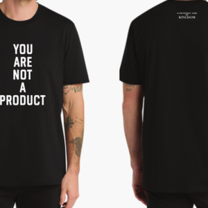 Ethical Cotton Tee - YOU ARE NOT A PRODUCT