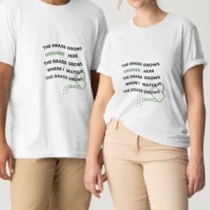Ethical Cotton Tee - THE GRASS GROWS GREENER HERE